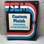 1987 Sem Custom Finish Universal Concentrates Catalog Manual Car Guy Brochure. Fixed Price $11.96.