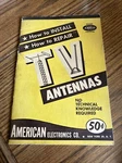 How To Install/repair Tv Antennas American Electronics -martin SCHWARTZ-1957. Fixed Price $20.00.