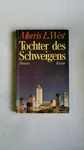 97122 Morris L. West Tochter Des Schweigens Roman. Fixed Price $9.77.